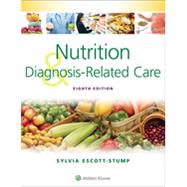 Nutrition and Diagnosis-Related Care, 8th Edition