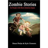 Zombie Stories for People With Short Attention Spans