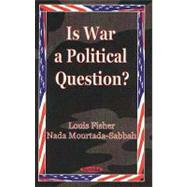 Is War Power a Political Question?