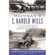 Michigan's C. Harold Wills