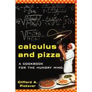 Calculus and Pizza A Cookbook for the Hungry Mind