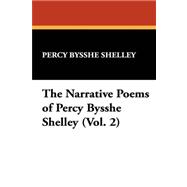 The Narrative Poems of Percy Bysshe Shelley