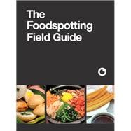 The Foodspotting Field Guide