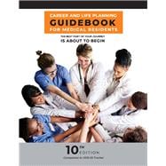 Career & Life Planning Guidebook for Medical Residents The best part of your journey is about to begin