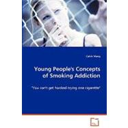 Young People's Concepts of Smoking Addiction
