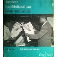 American Constitutional Law Power and Politics, Volume 2