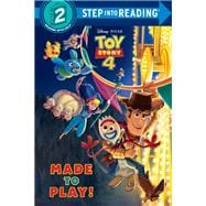 Made to Play! (Disney/Pixar Toy Story 4)