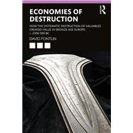 Economies of Destruction