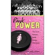 Pink Power : The First Women's Hockey World Champions