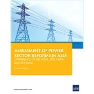 Assessment of Power Sector Reforms in Asia Experience of Georgia, Sri Lanka, and Viet Nam: Synthesis Report