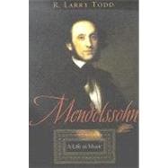 Mendelssohn A Life in Music