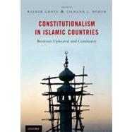 Constitutionalism in Islamic Countries: Between Upheaval and Continuity