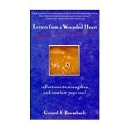 Letters from a Wounded Heart: Reflections to Strengthen and Comfort Your Soul