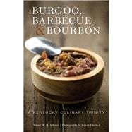 Burgoo, Barbecue, and Bourbon