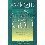 Attributes of God 2 : Deeper into the Father's Heart