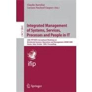 Integrated Management of Systems, Services, Processes and People in IT: 20th IFIP/IEEE International Workshop on Distributed Systems: Operations and Management, DSOM 2009, Venice, Italy, October 27-28, 2009, Proceedings