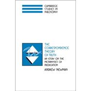 The Correspondence Theory of Truth: An Essay on the Metaphysics of Predication
