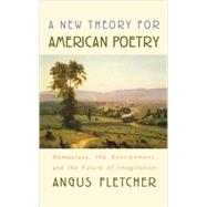 A New Theory for American Poetry