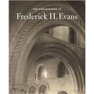 The Photographs of Frederick H. Evans