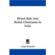 British Rule and British Christianity in India