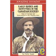 Early Guides and Outfitters in the Canadian Rockies: An Amazing Stories Book
