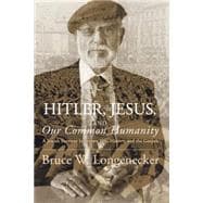 Hitler, Jesus, and Our Common Humanity