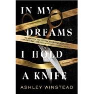 In My Dreams I Hold a Knife