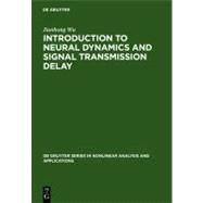 Introduction to Neural Dynamics and Signal Transmission Delay