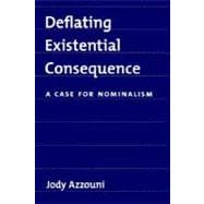 Deflating Existential Consequence A Case for Nominalism