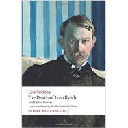 The Death of Ivan Ilyich and Other Stories