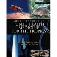 Short Textbook of Public Health Medicine for the Tropics, 4Ed