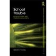 School Trouble: Identity, Power and Politics in Education