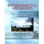 Environmental Mechanics Water, Mass and Energy Transfer in the Biosphere