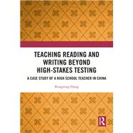 Teaching Reading and Writing Beyond High-stakes Testing