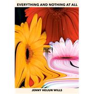 Everything and Nothing At All