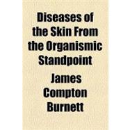 Diseases of the Skin from the Organismic Standpoint