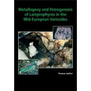 Metallogeny and Petrogenesis of Lamprophyres in the Mid-european Variscides: Post-collisional Magmatism and Its Relationship to Late-variscan Ore Forming Processes in the Erzgebirge (Bohemian Massif)