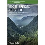 Edges, Fringes, Frontiers