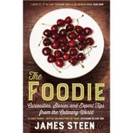 The Foodie Curiosities, Stories and Expert Tips from the Culinary World