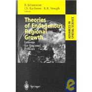 Theories of Endogenous Regional Growth: Lessons for Regional Policies