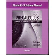 Student's Solutions Manual for Precalculus Concepts Through Functions, A Unit Circle Approach