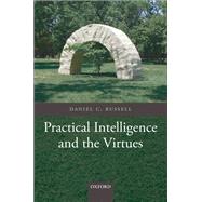 Practical Intelligence and the Virtues