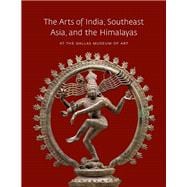 The Arts of India, Southeast Asia, and the Himalayas at the Dallas Museum of Art