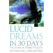Lucid Dreams in 30 Days The Creative Sleep Program