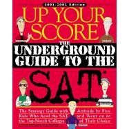 Up Your Score: The Underground Guide to the Sat : 2001-2002