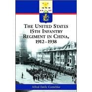 The United States 15th Infantry Regiment In China, 1912–1938