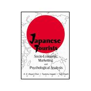 Japanese Tourists: Socio-Economic, Marketing, and Psychological Analysis