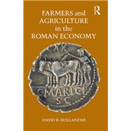 Farmers and Agriculture in the Roman Economy