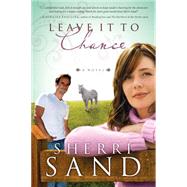 Leave It to Chance A Novel