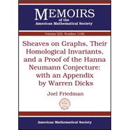 Sheaves on Graphs, Their Homological Invariants, and a Proof of the Hanna Neumann Conjecture